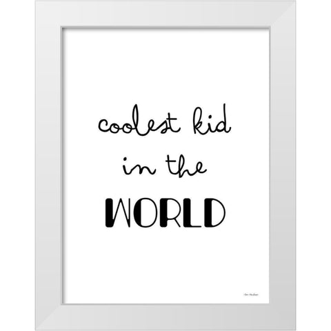 Coolest Kid in the World    White Modern Wood Framed Art Print by Seven Trees Design