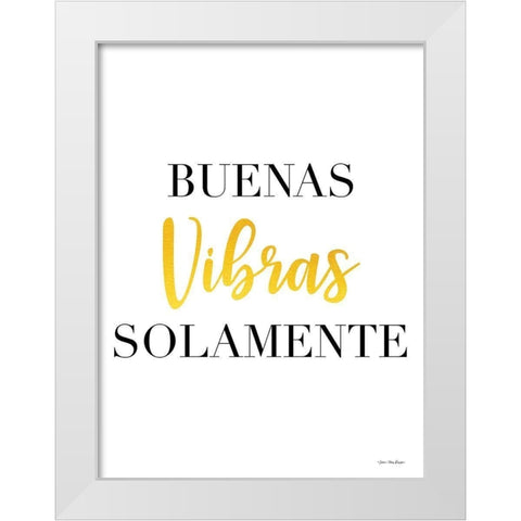 Spanish Good Vibes Only White Modern Wood Framed Art Print by Stellar Design Studio