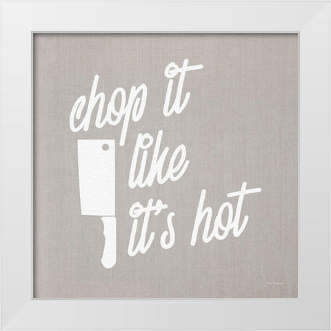 Chop It Like Its Hot White Modern Wood Framed Art Print by Stellar Design Studio