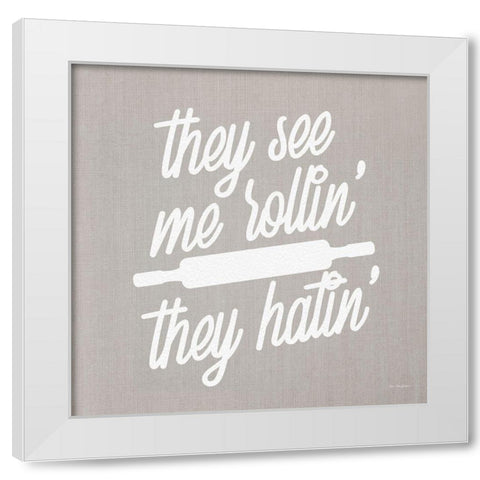 They See Me Rollin They Hatin White Modern Wood Framed Art Print by Stellar Design Studio