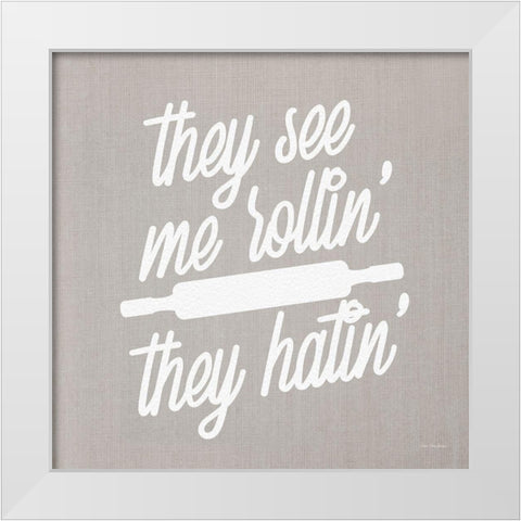 They See Me Rollin They Hatin White Modern Wood Framed Art Print by Stellar Design Studio