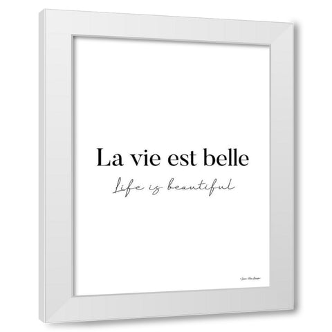 Life is Beautiful in French White Modern Wood Framed Art Print by Seven Trees Design