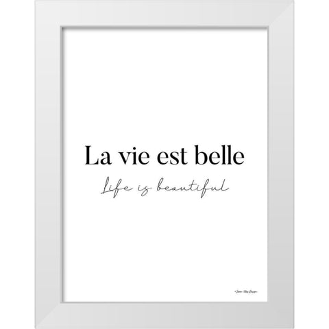 Life is Beautiful in French White Modern Wood Framed Art Print by Seven Trees Design