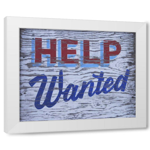 Weathered help-wanted sign White Modern Wood Framed Art Print by Terrill, Steve