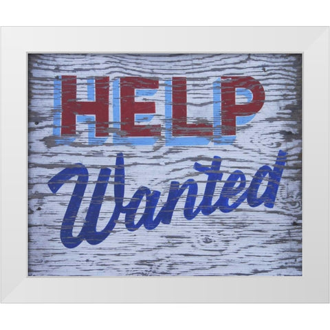Weathered help-wanted sign White Modern Wood Framed Art Print by Terrill, Steve