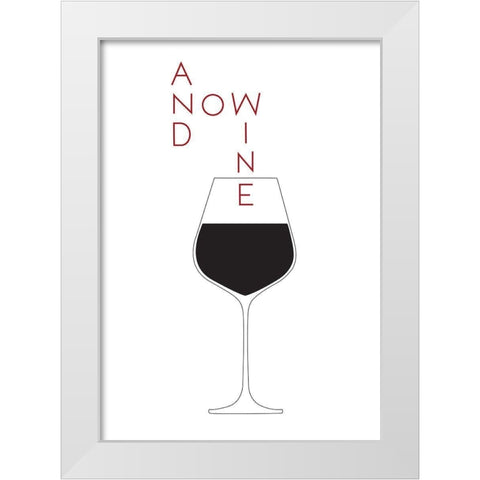 And Now Wine White Modern Wood Framed Art Print by 1x Studio II
