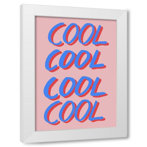 Cool Quote 02 White Modern Wood Framed Art Print by 1x Studio
