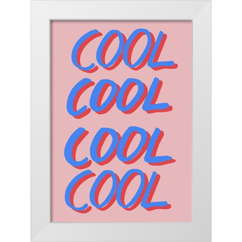 Cool Quote 02 White Modern Wood Framed Art Print by 1x Studio