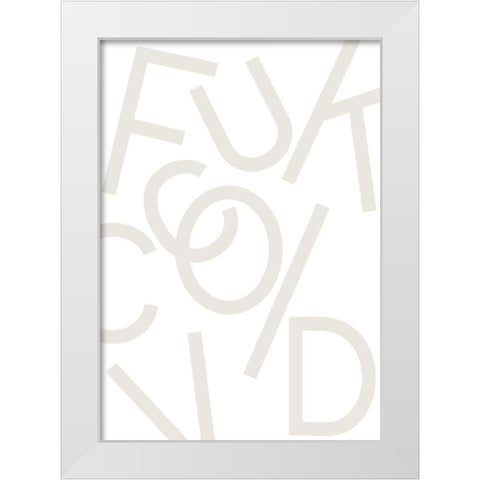 Fuck Covid - Gray White Modern Wood Framed Art Print by 1x Studio II