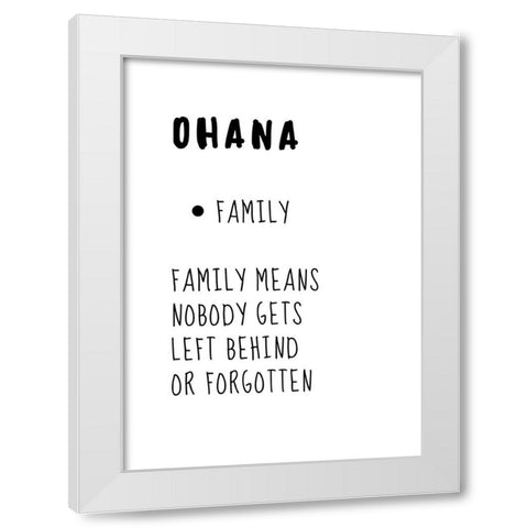 Ohana Means Family White Modern Wood Framed Art Print by N., Kristina