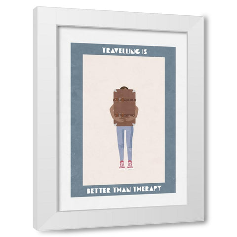 Travelling is better than therapy White Modern Wood Framed Art Print by Manovski, Sarah
