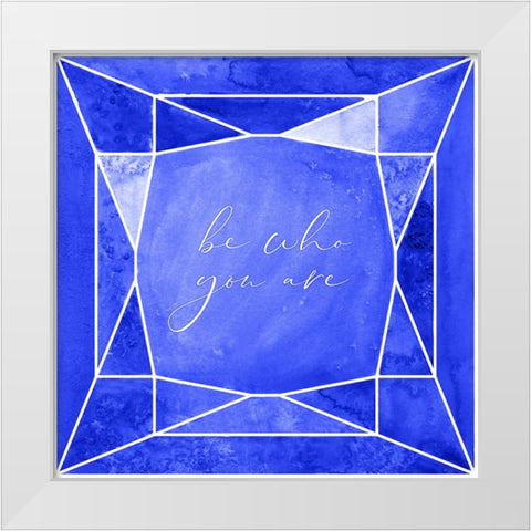 Be who you are gem cobalt blue White Modern Wood Framed Art Print by Laiz Blursbyai, Rosana