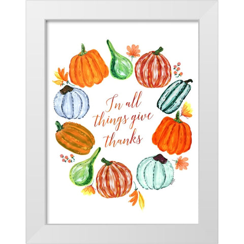 In all things give thanks White Modern Wood Framed Art Print by Laiz Blursbyai, Rosana