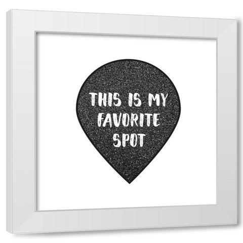 ITS MY FAVORITE SPOT White Modern Wood Framed Art Print by Atelier B Art Studio