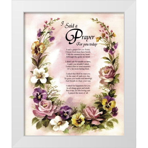 I Said a Prayer White Modern Wood Framed Art Print by Unknown