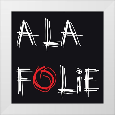 A la folie White Modern Wood Framed Art Print by Cilpa, Audrey and Fabrice
