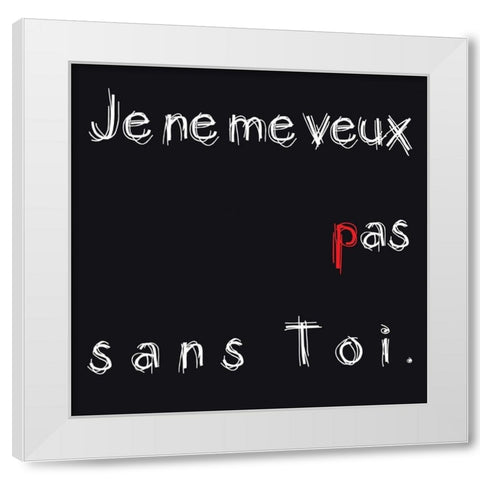 Sans Toi White Modern Wood Framed Art Print by Cilpa, Audrey and Fabrice