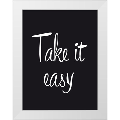 Take it easy White Modern Wood Framed Art Print by Braun Studio