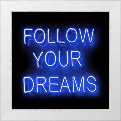 Neon Follow Your Dreams BB White Modern Wood Framed Art Print by Carr, Hailey