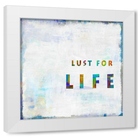 Lust For Life In Color White Modern Wood Framed Art Print by MacDowell, Jamie