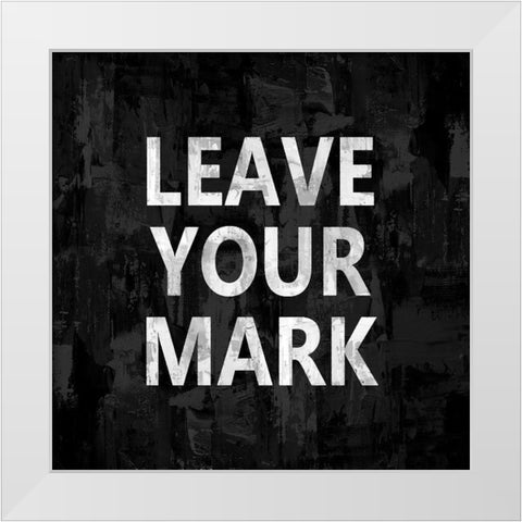 Leave Your Mark White Modern Wood Framed Art Print by MacDowell, Jamie