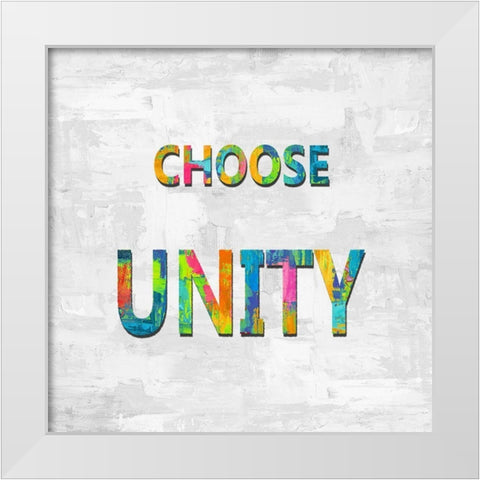 Choose Unity in Color White Modern Wood Framed Art Print by MacDowell, Jamie