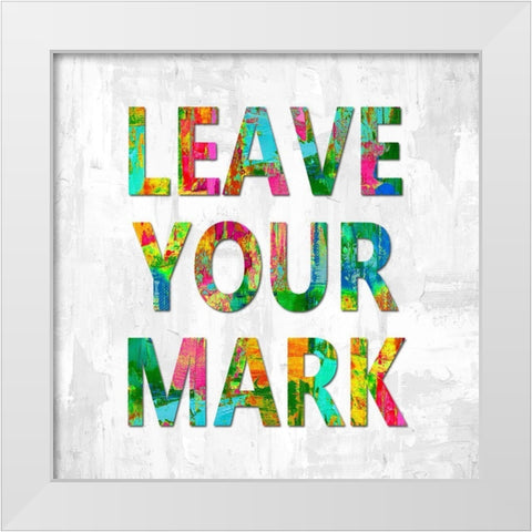 Leave Your Mark Color White Modern Wood Framed Art Print by MacDowell, Jamie