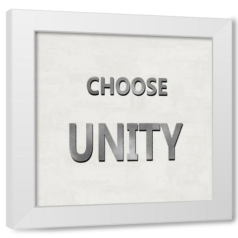 Choose Unity White Modern Wood Framed Art Print by MacDowell, Jamie