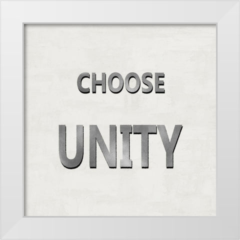Choose Unity White Modern Wood Framed Art Print by MacDowell, Jamie