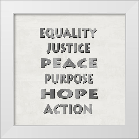 Equality Justice Peace White Modern Wood Framed Art Print by MacDowell, Jamie