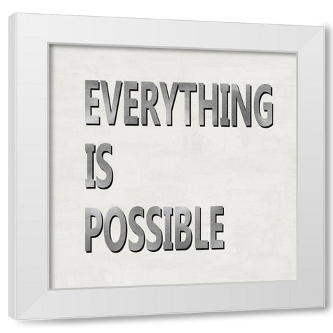 Everything is Possible White Modern Wood Framed Art Print by MacDowell, Jamie