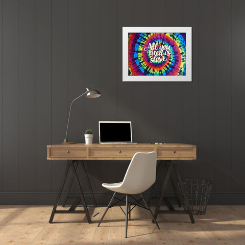 Tie Dye Rainbow All You Need  White Modern Wood Framed Art Print by Kearns, Molly