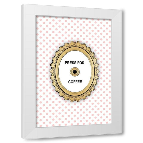 Press 4 Coffee White Modern Wood Framed Art Print by Pavlova, Martina