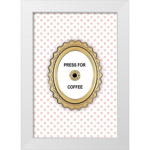 Press 4 Coffee White Modern Wood Framed Art Print by Pavlova, Martina
