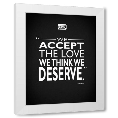 Wallflower - Love We Deserve White Modern Wood Framed Art Print by Rogan, Mark