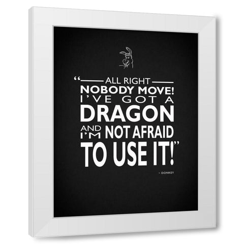 Shrek Ive Got A Dragon White Modern Wood Framed Art Print by Rogan, Mark