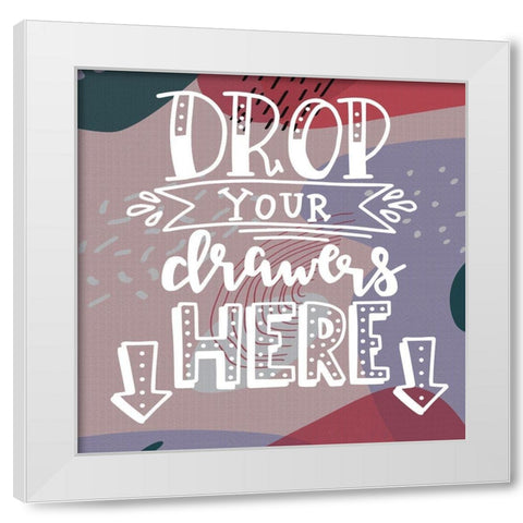 Drop Your Drawers Here White Modern Wood Framed Art Print by Bolokofsky, Ronald