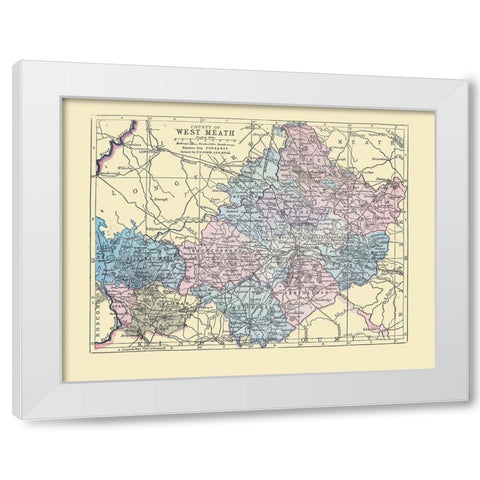 West Meath County Ireland - Bartholomew 1882 White Modern Wood Framed Art Print by Bartholomew