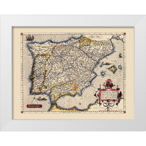 Iberian Peninsula Spain Portugal - Ortelius 1592 White Modern Wood Framed Art Print by Ortelius