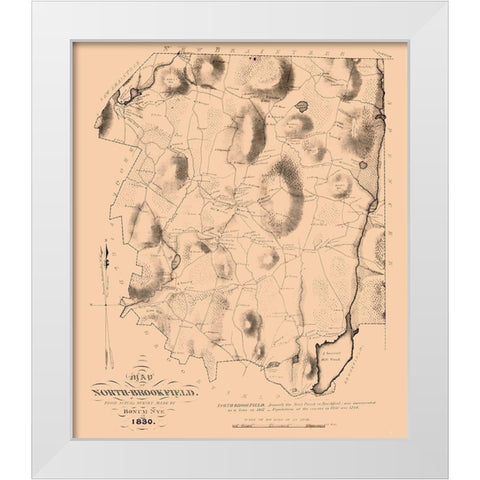 North Brookfield Massachusetts - Nye 1830  White Modern Wood Framed Art Print by Nye