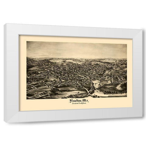 Houlton Maine - Norris 1894  White Modern Wood Framed Art Print by Norris