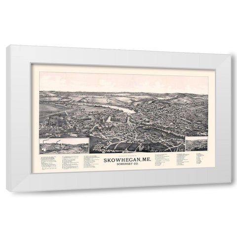 Skowhegan Maine - Norris 1892  White Modern Wood Framed Art Print by Norris