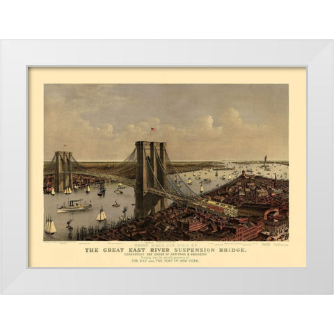 East River Suspension Bridge New York White Modern Wood Framed Art Print by Currier