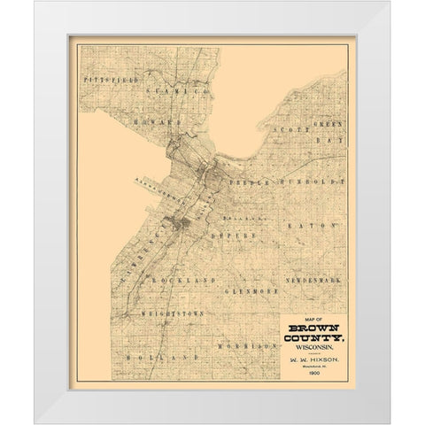 Brown County Wisconsin - Hixon 1900  White Modern Wood Framed Art Print by Hixon