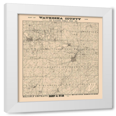 Waukesha County Wisconsin - Hardy 1900  White Modern Wood Framed Art Print by Hardy