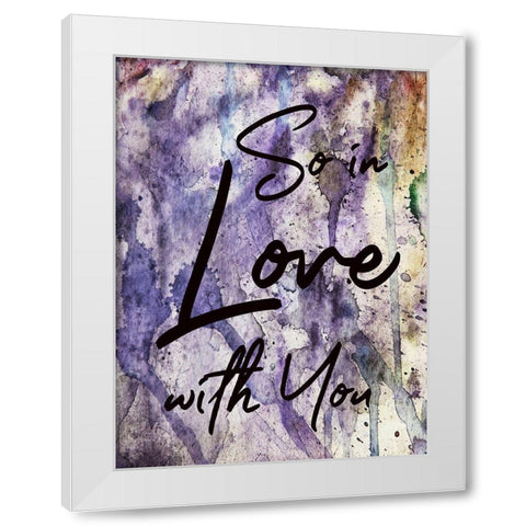So In Love White Modern Wood Framed Art Print by Phillip, Jamie