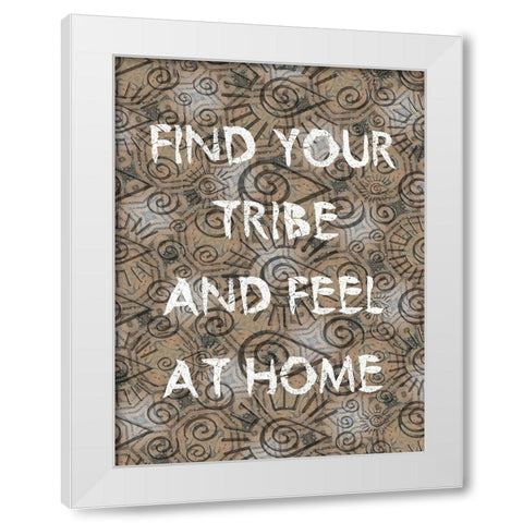 Find Your Tribe White Modern Wood Framed Art Print by Phillip, Jamie