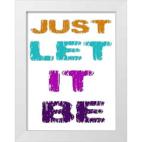Let It Be White Modern Wood Framed Art Print by Phillip, Jamie