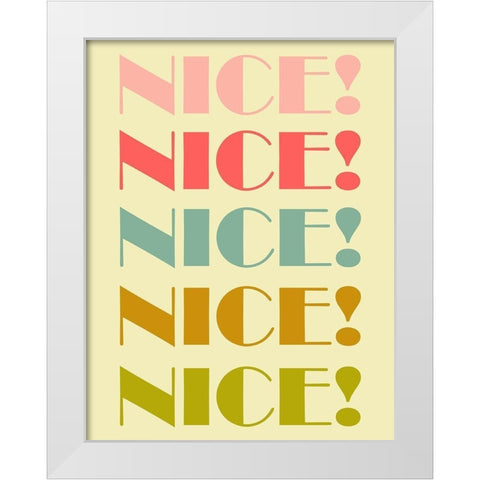 Nice! White Modern Wood Framed Art Print by Phillip, Jamie