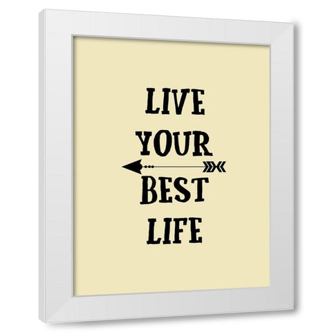 Best Life White Modern Wood Framed Art Print by Phillip, Jamie
